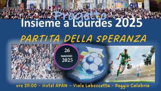 Unitalsi Calabrese: a Reggio Calabria si gioca la partita della speranza