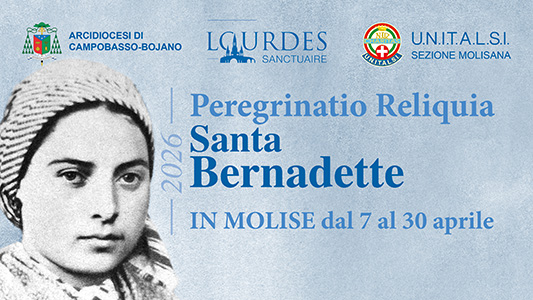 Sezione Molisana: in arrivo la peregrinatio della Reliquia dio Santa Bernadette