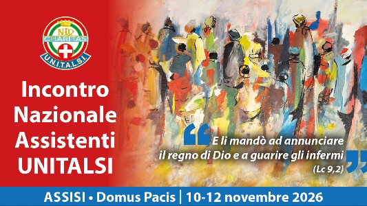 “Annunciare il Regno e prendersi cura della fragilità”. Incontro nazionale degli Assistenti Unitalsi